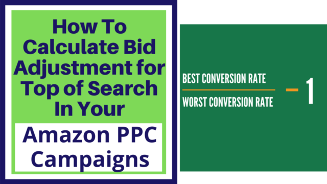 How To Calculate Bid Adjustment for TOS Placement in Amazon PPC