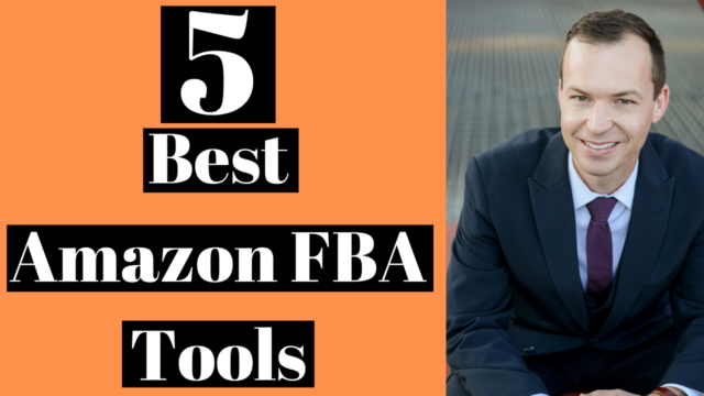 5 Best Amazon FBA Tools To Increase Your Sales [AND SCALE]