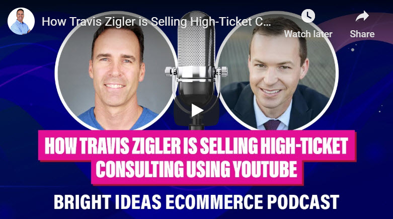 How Travis Zigler is Selling High-Ticket Consulting with Amazon PPC