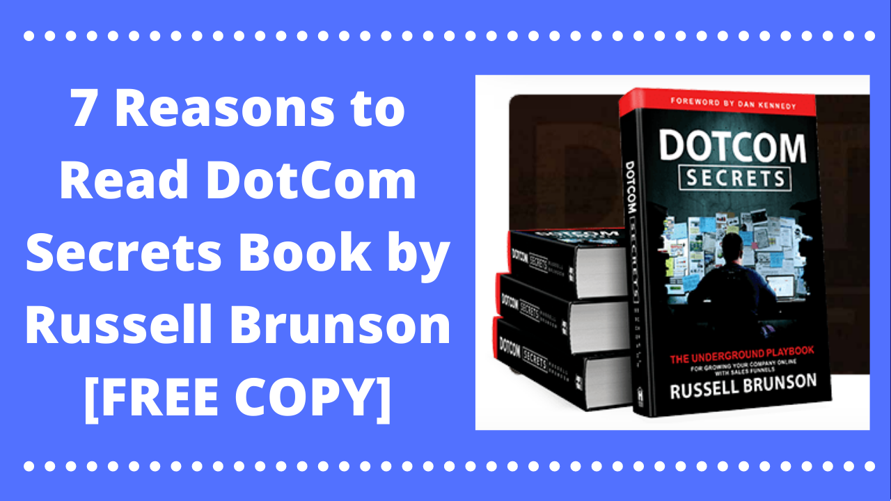 7 Reasons to Read DotCom Secrets Book by Russell Brunson [FREE COPY]