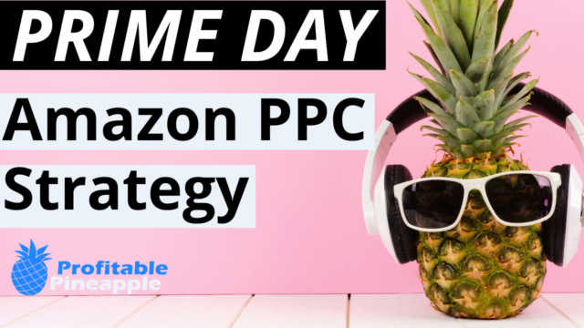 Amazon PRIME DAY PPC Strategies 🔴 DO THIS TO MAXIMIZE SALES