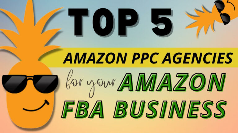 Top 5 Amazon PPC Agencies For Your Amazon FBA Business
